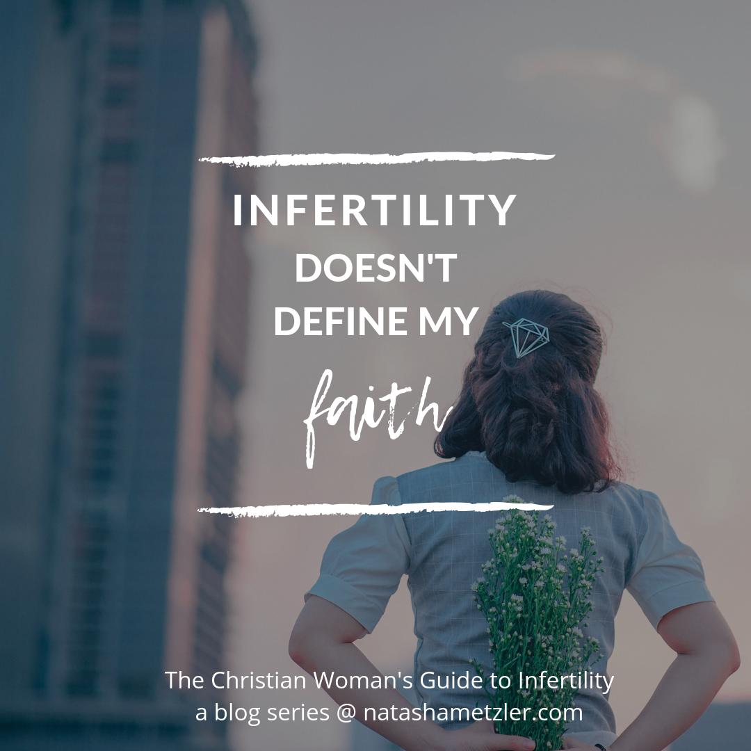 Infertility Doesn’t Define My Faith