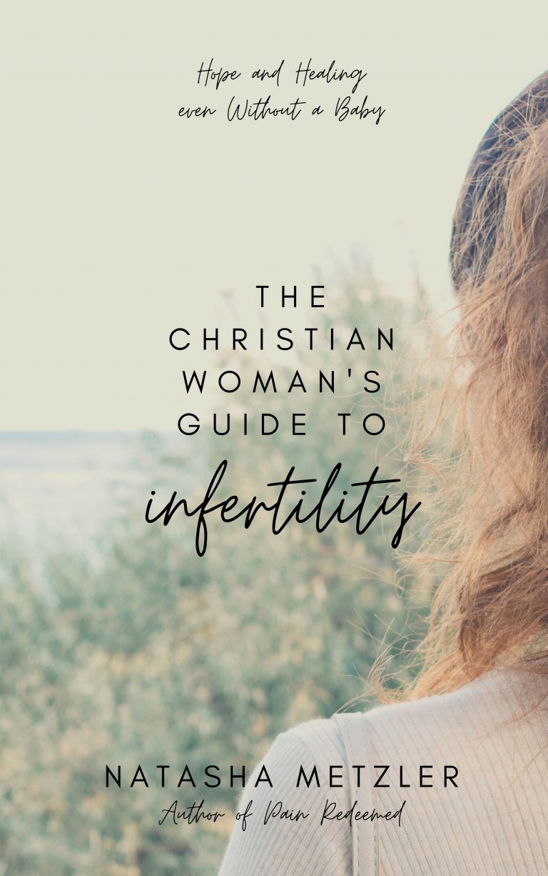 The Christian Woman’s Guide to Infertility