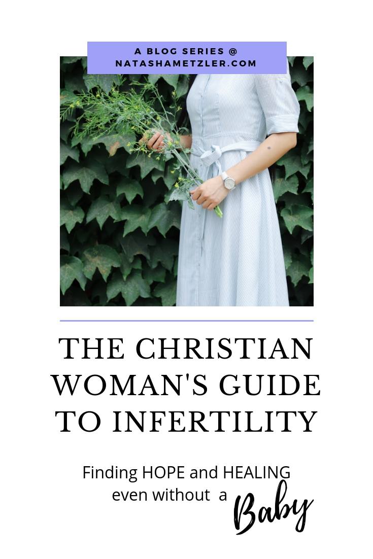 The Christian Woman’s Guide to Infertility (a blog series)