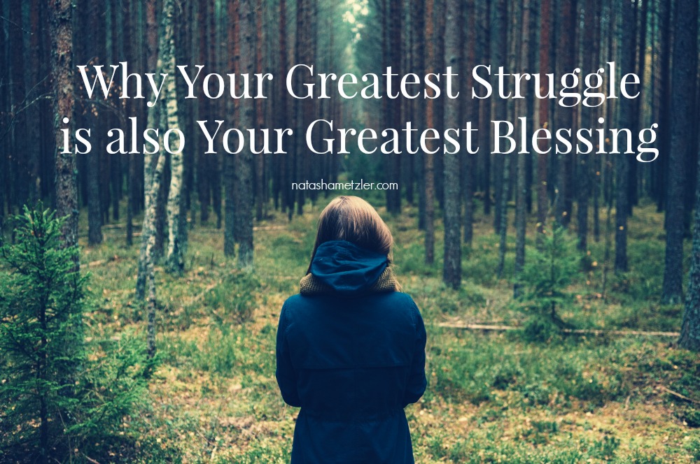 Why Your Greatest Struggle Is Also Your Greatest Blessing