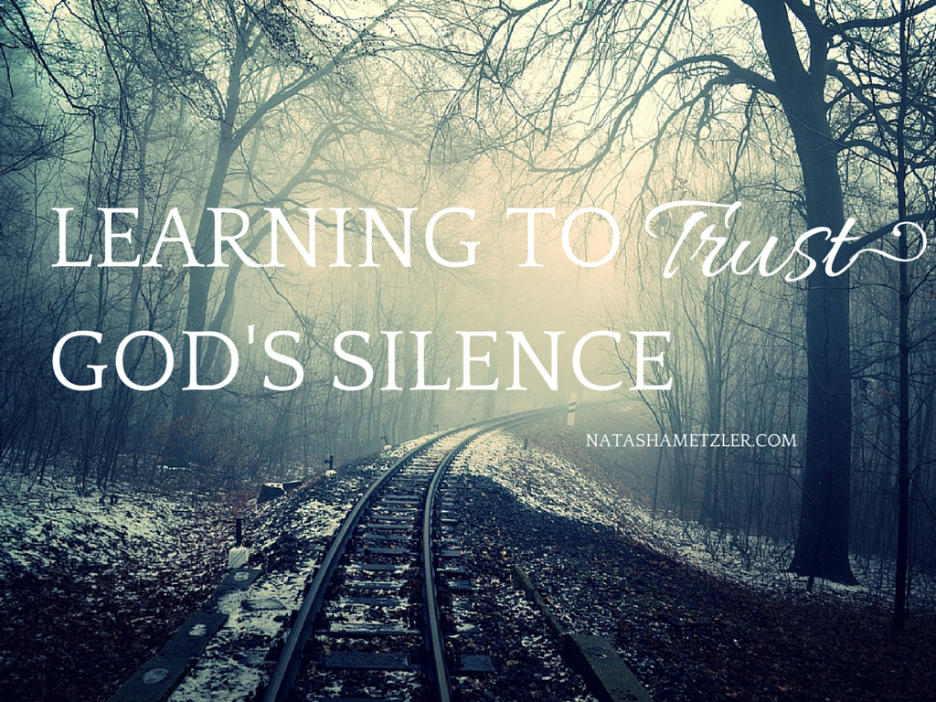 Learning to Trust God’s Silence