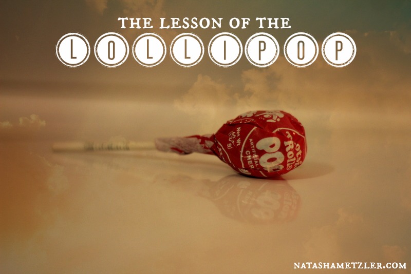 The Lesson of the Lollipop